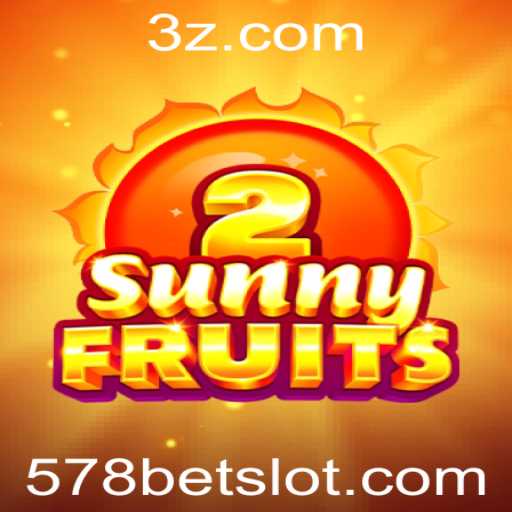 Explorando as Regras e Dicas do Jogo SunnyFruits2 com 578 Bet